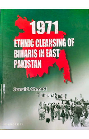 1971 Ethnic Cleansing of Biharis in East Pakistan